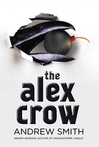 The Alex crow / by Andrew Smith.