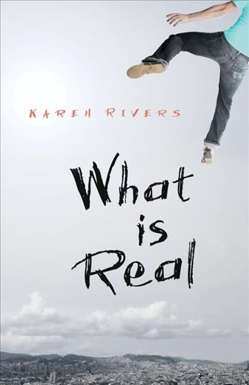 What is real [electronic resource] / Karen Rivers.