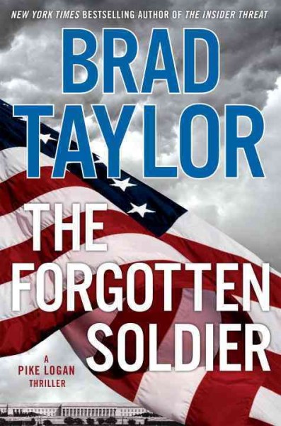 The forgotten soldier / Brad Taylor.