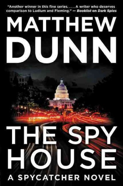 The spy house / Matthew Dunn.