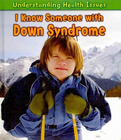 I know someone with down syndrome / Vic Parker.