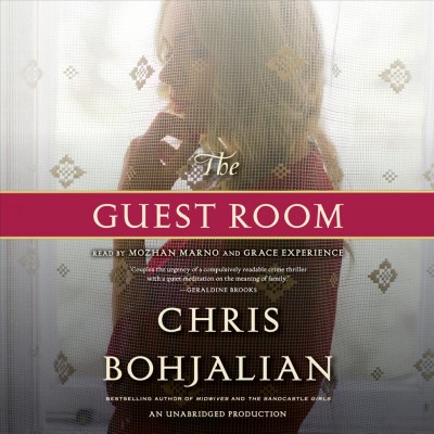 The guest room : [sound recording] a novel / Chris Bohjalian.