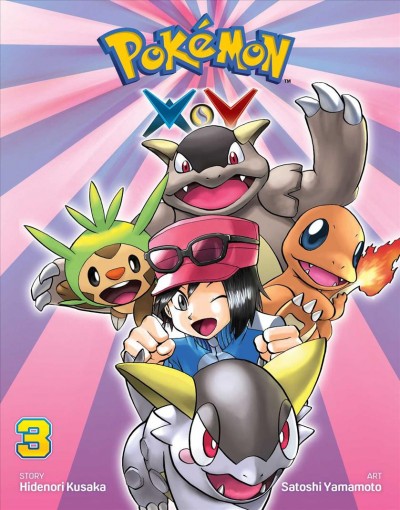 Pokémon. XY. Volume 3 / story by Hidenori Kusaka ; art by Satoshi Yamamoto ; [translation by Tetsuichiro Miyaki].