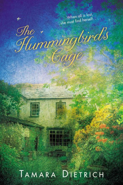 The hummingbird's cage / Tamara Dietrich.