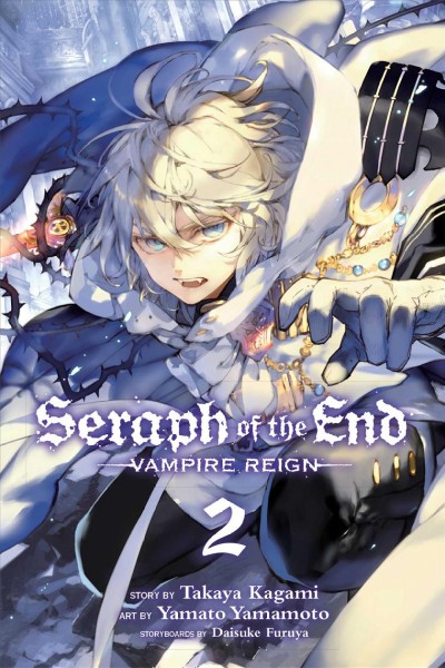 Seraph of the end: Vampire reign. 2 / story by Takaya Kagami ; art by Yamato Yamamoto ; storyboards by Daisuke Furuya ; translation, Adrienne Beck.