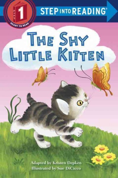 The shy little kitten / Step into Reading : Series-6 ; Kristen L. Depken 