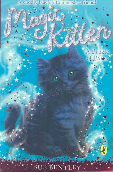 Magic kitten [[Book] :] a puzzle of paws / Sue Bentley ; illustrated by Angela Swan.