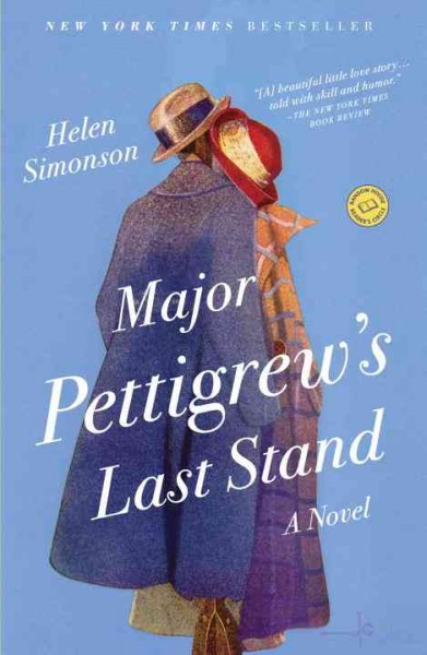 Major Pettigrew's last stand :  a novel /  Helen Simonson.
