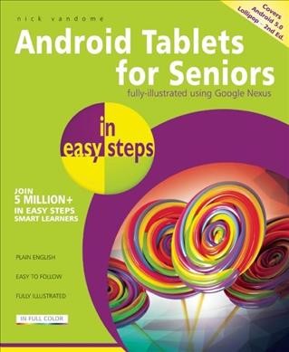 Android tablets for seniors in easy steps : covers Android 5.0 Lollipop / Nick Vandome.
