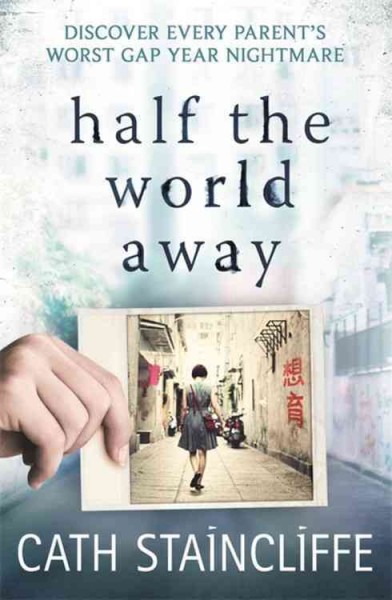 Half the world away / Cath Staincliffe.