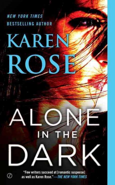Alone in the dark / Karen Rose.