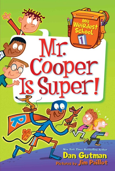 Mr. Cooper is super! / Dan Gutman ; pictures by Jim Paillot.