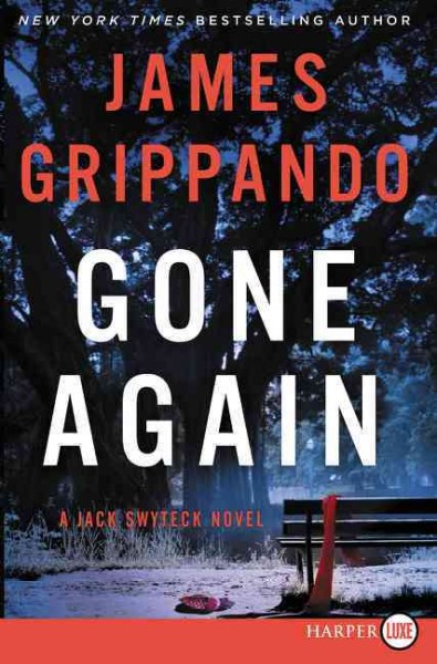 Gone again / James Grippando.
