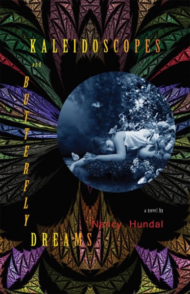 Kaleidoscopes and butterfly dreams : a novel