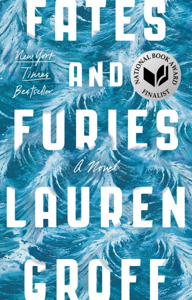 Fates and furies / Lauren Groff.