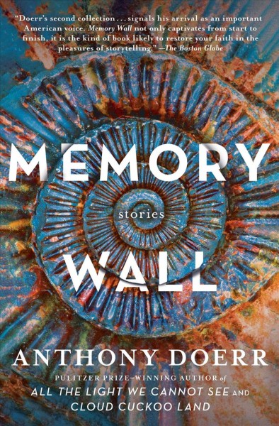Memory wall : stories / Anthony Doerr.
