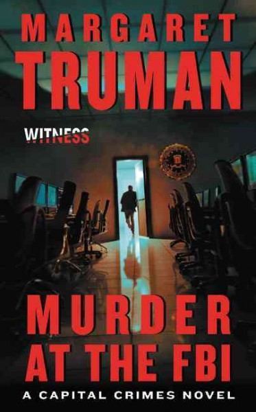 Murder at the FBI : a capital crimes novel / Margaret Truman.