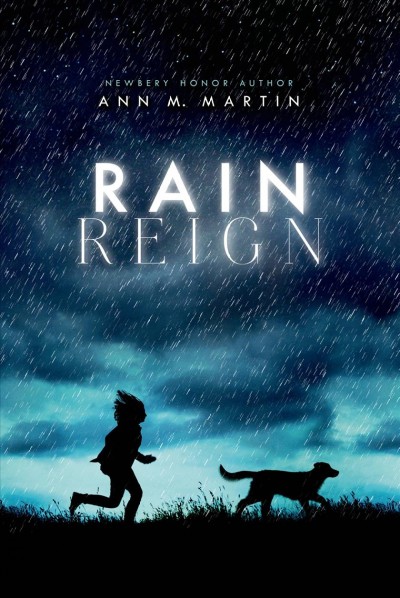 Rain reign [electronic resource] / Ann M. Martin.