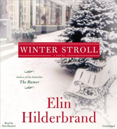 Winter stroll : a novel  Elin Hilderbrand.