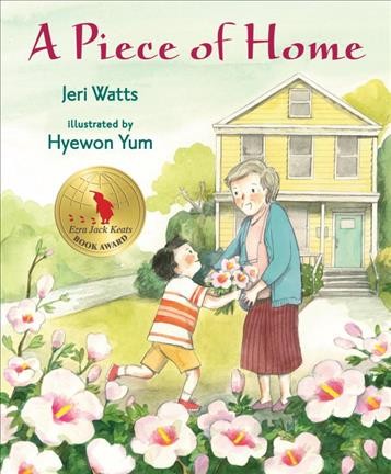A piece of home / Jeri Watts ; illustrated by Hyewon Yum.