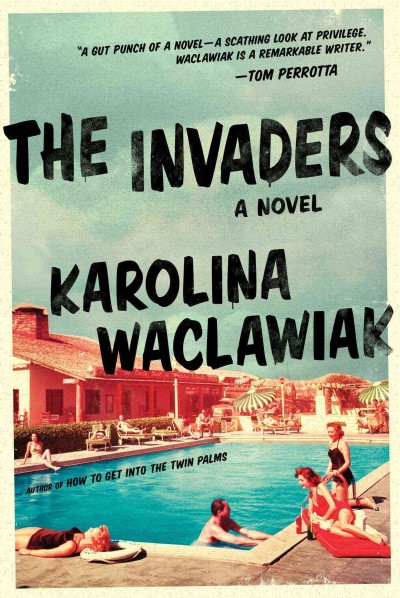 The invaders / Karolina Waclawiak.