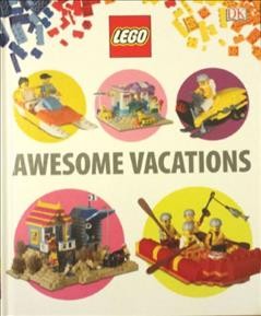 LEGO : awesome vacations / Jo Casey.