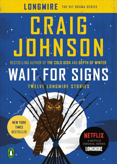 Wait for signs [electronic resource] : Twelve Longmire Stories. Craig Johnson.