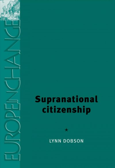 Supranational citizenship [electronic resource] / Lynn Dobson.