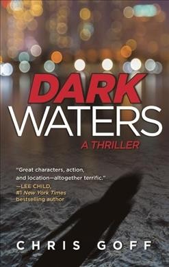 Dark waters : a thriller / Chris Goff.