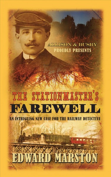 The stationmaster's farewell / Edward Marston.