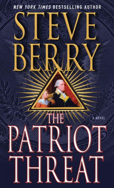 The patriot threat / Steve Berry.