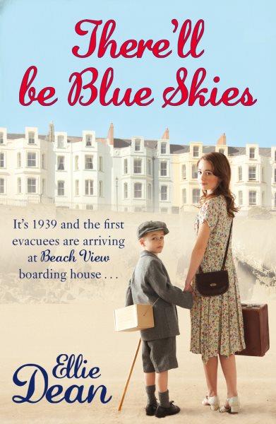 There'll be blue skies / Ellie Dean.