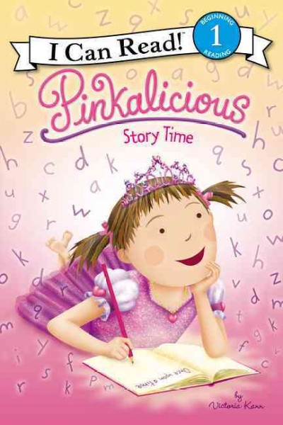 Pinkalicious : story time / by Victoria Kann.