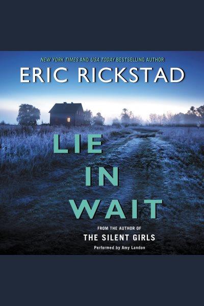 Lie in wait [electronic resource] / Eric Rickstad.
