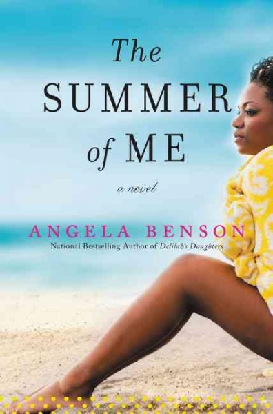 The summer of me / Angela Benson.