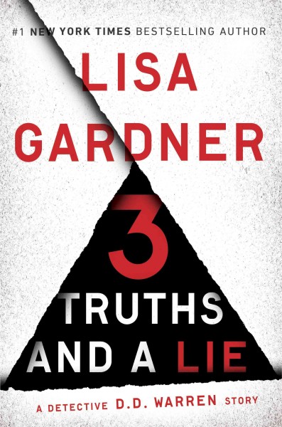 3 truths and a lie [electronic resource] : A Detective D. D. Warren Story. Lisa Gardner.