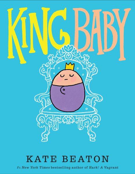 King Baby / Kate Beaton.