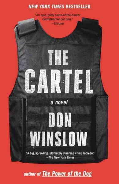 The cartel /  [a novel] / Don Winslow.