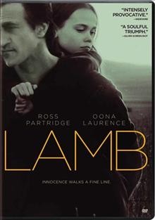 Lamb  [video recording (DVD)] / The Orchard presents ; produced by Mel Eslyn, Taylor Williams ; written and directed by Ross Partridge.