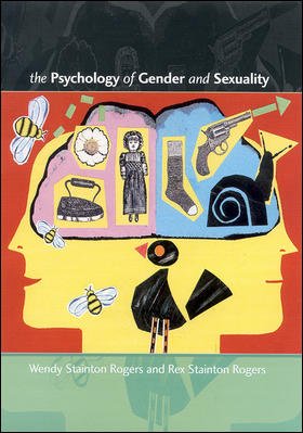 The psychology of gender and sexuality : an introduction / Wendy Stainton Rogers and Rex Stainton Rogers.