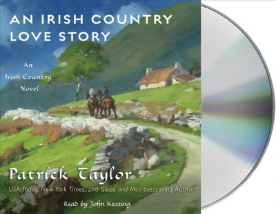 An Irish country love story  [sound recording (CD) / Patrick Taylor.