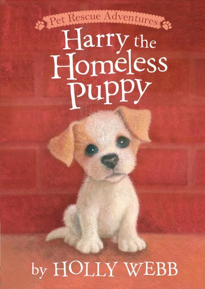 Harry the homeless puppy / by Holly Webb ; illustrated by Sophy Williams.