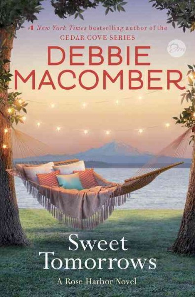 Sweet Tomorrows : A Rose Harbor Novel.