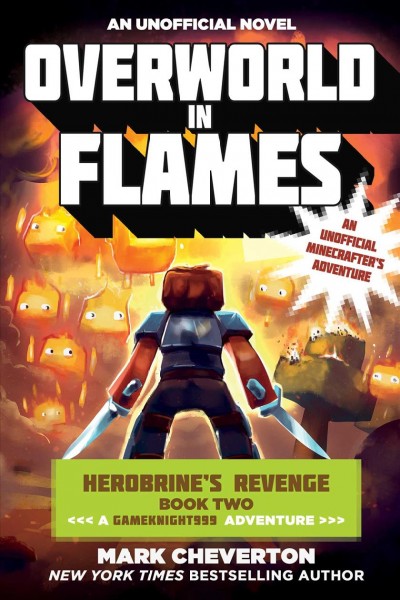 Overworld in flames : an unofficial Minecrafter's adventure / Mark Cheverton.
