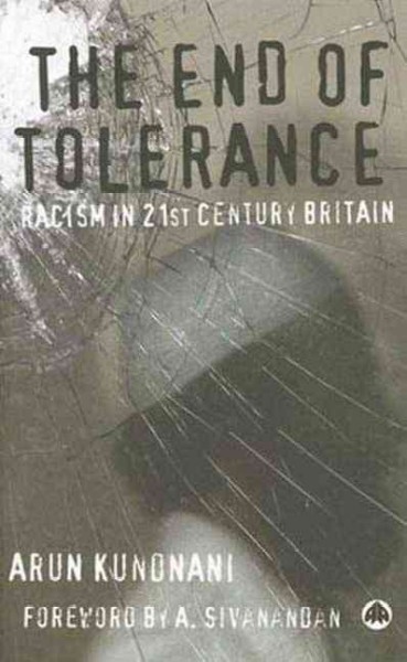 The end of tolerance : racism in 21st-century Britain / Arun Kundnani.