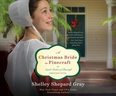 A Christmas bride in Pinecraft / Shelley Shepard Gray.