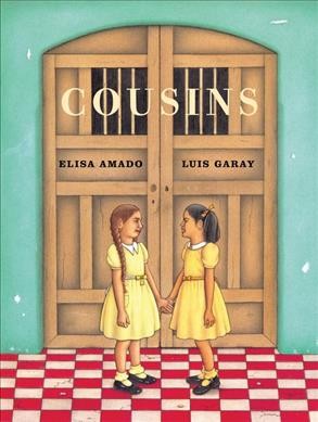 Cousins / Elisa Amado, illustrated by Luis Garay.