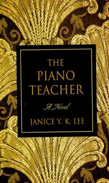 The piano teacher / Janice Lee. --.