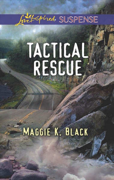 Tactical rescue / by Maggie K Black.
