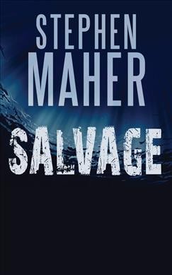 Salvage / Stephen Maher.